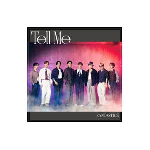 FANTASTICS from EXILE TRIBE／Tell Me MV盤