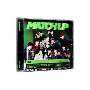 INI／MATCH UP GREEN Ver．