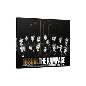 RAMPAGE from EXILE TRIBE／16SOUL MV盤