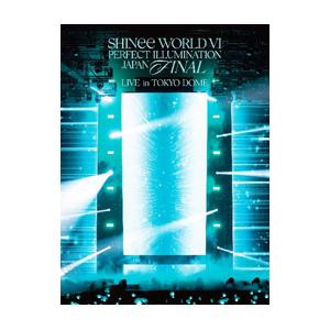 Blu-ray／SHINee WORLD VI［PERFECT ILLUMINATION］JAPAN FINAL LIVE in TOKYO DOME