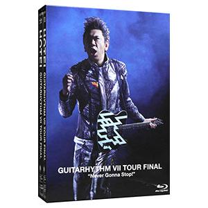 Blu-ray／GUITARHYTHM VII TOUR FINAL“Never Gonna Sto...