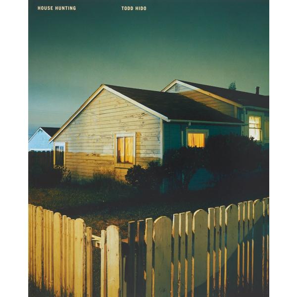 Todd Hido: House Hunting