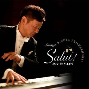 Amazing!! STAGEA PHILHARMONY Salut! / MaxTAKANO