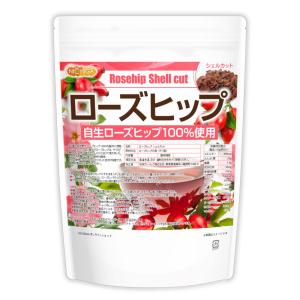 ローズヒップ シェルカット 500ｇ 野生ローズヒップ使用 天然ビタミンC含有 残留農薬実施済 [02] NICHIGA(ニチガ)