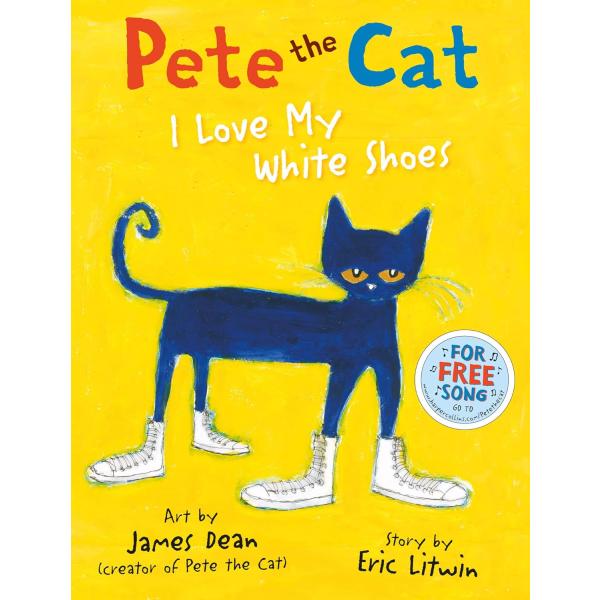 PETE THE CAT:I LOVE MY WHITE SHOES　ねこのピート　だいすきなしろい...