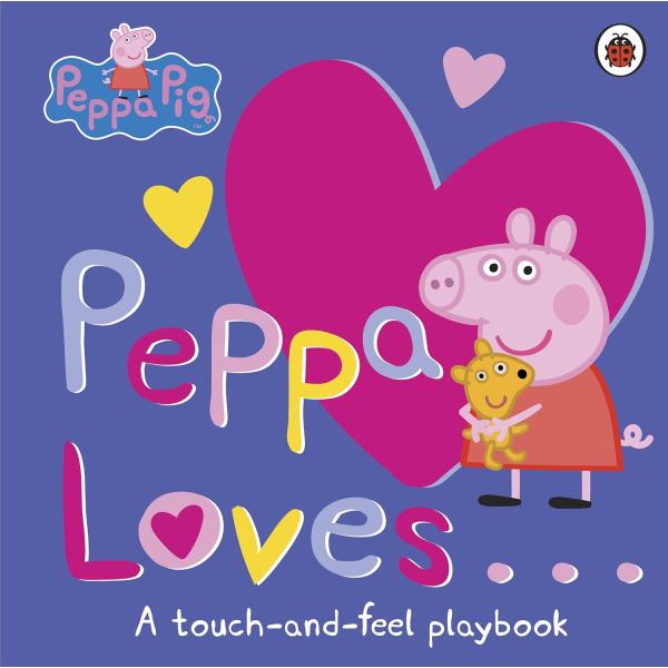 PEPPA PIG:PEPPA LOVES TOUCH-AND-FEEL（英語絵本）しかけ絵本　ペッ...