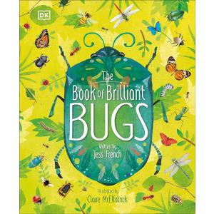 Book of Brilliant bugs（英語絵本）【予約注文商品】【注文後約１ヵ月程度で発送】DK　図鑑　昆虫　7 〜 9 歳　外国の絵本　ハードカバー｜nippanips