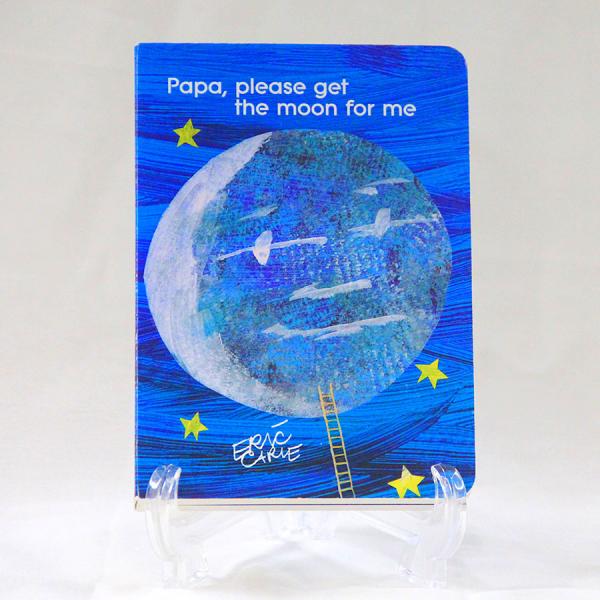 パパ、お月さまとって（英語絵本）PAPA,PLEASE GET THE MOON FOR ME　エリ...