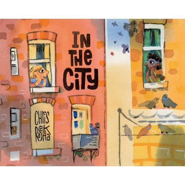 IN THE CITY（英語絵本）クリス・ラシュカ　友情　友だち　4 〜 8 歳　ハードカバー