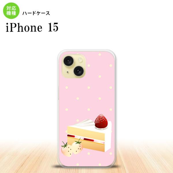 iPhone15 iPhone15 スマホケース 背面ケース ハードケース スイーツ ショートケーキ...