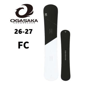 予約商品 26-27 OGASAKA オガサカ FC エフシー スノーボード 板 メンズ カービング 国産 日本正規品 プレチューン＆特典付