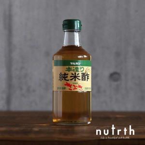 純米酢 マルカン酢 本造り純米酢 きぶき 500ml｜無添加食品とキッチンウェアnutrth