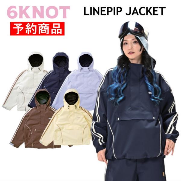 【早期予約商品】☆ 26-27 6KNOT  LINE PIP ANORAK JACKET 6K26...