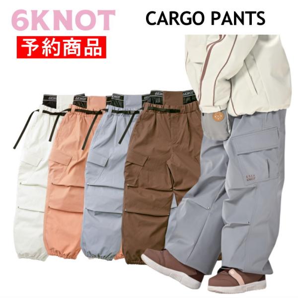 【早期予約商品】☆ 26-27 6KNOT CARGO PANT 6K2620 シックスノット スノ...