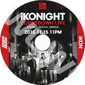 K-POP DVD iKON COUNTDOWN LIVE -2015.11.15- 日本語字幕あり iKON アイコン 韓国番組収録DVD iKON DVD｜ohk