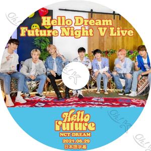 K-POP DVD NCT Dream HELLO FUTURE 2021.06.29 日本語字幕あり NCT Dream エヌシーティーDream NCT KPOP DVD