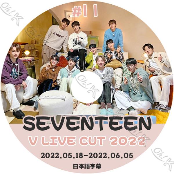 K-POP DVD SEVENTEEN 2022 V Live #11 2022.05.18-06....