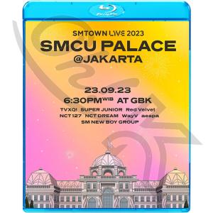 Blu-ray SMTOWN LIVE SMCU PALACE JAKARTA 2023.09.23 東方神起 TVXQ SUPER JUNIOR EXO SHINee 少女時代 NCT Red Velvet aespa WayV｜ohk