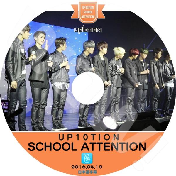 K-POP DVD UP10TION SCHOOL ATTENTION -2016.04.18- 日...