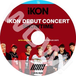 K-POP DVD iKON DEBUT CONCERT SHOWTIME -2015.10.03- 日本語字幕なし iKON アイコン 音楽収録DVD iKON KPOP DVD｜ohk