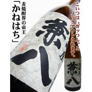 焼酎 兼八 麦焼酎 720ｍｌ かねはち 　｜okadayasaketen