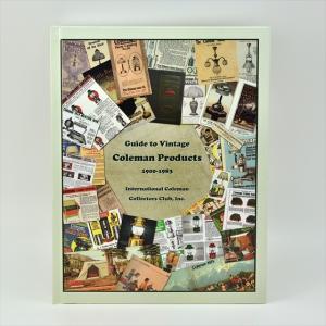 コールマン 白本 Guide to Vintage Coleman Products 1900-1983 ICCC,Inc  愛好家必須の一冊 B100｜oldcoleman