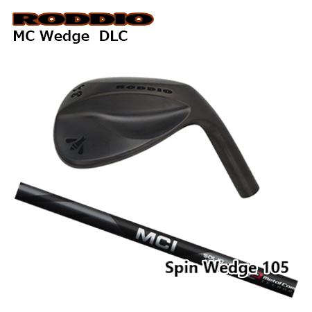 Roddio MC ウエッジ DLC + MCI SpinWedge 105【カスタムオーダー】