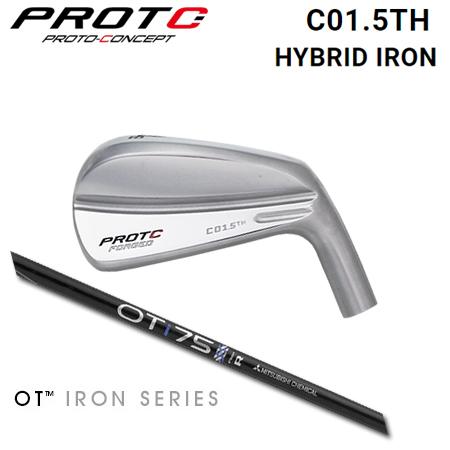 プロトコンセプト C01.5TH Hybrid Iron+OT iron