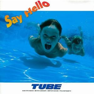 Say Hello / TUBE｜onelife-shop