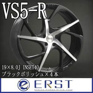 ERST WHEEL VS5-R 19&#215;8.0(40) ホイール 4本セット ブラックポリッシュ ボルボ(VOLVO) V40/V40CC/S60/V60/V60CC/V70/V70R/XC90/S90/V90