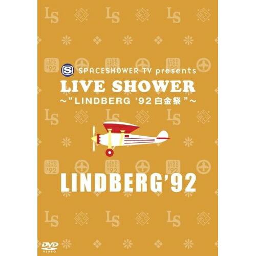 DVD/LINDBERG/SPACESHOWER TV presents LIVE SHOWER L...