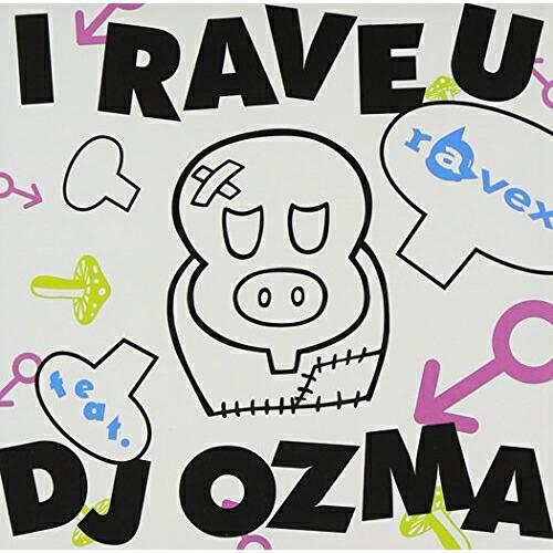 CD/ravex/I RAVE U feat.DJ OZMA/HOUSE NATION feat.L...