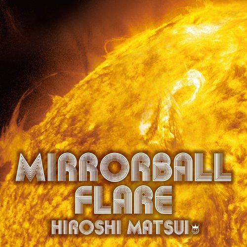CD/松井寛/東京女子流/Mirrorball Flare + Royal Mirrorball D...