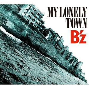 CD/B&apos;z/MY LONELY TOWN (CD+DVD) (初回限定盤)