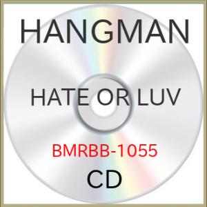 CD/HANGMAN/HATE OR LUV