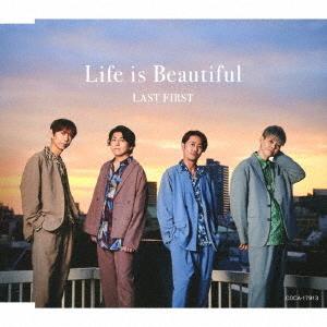 CD/LAST FIRST/Life is Beautiful