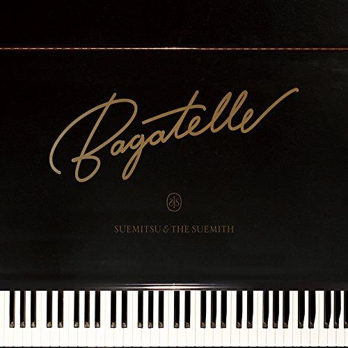 CD/SUEMITSU &amp; THE SUEMITH/Bagatelle