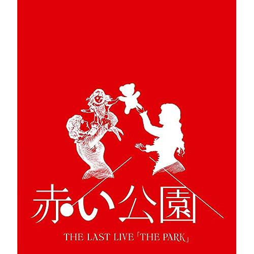 BD/赤い公園/THE LAST LIVE 「THE PARK」(Blu-ray) (通常盤)