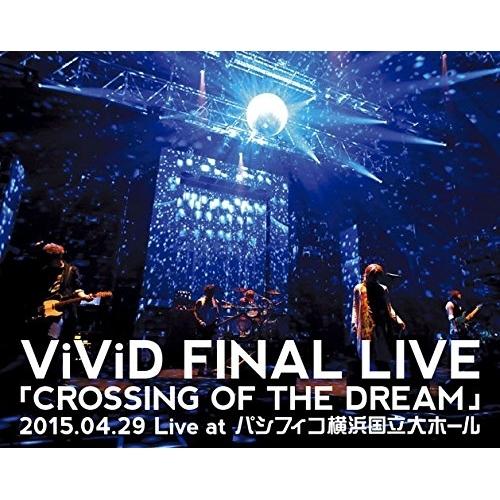BD/ViViD/ViViD FINAL LIVE 「CROSSING OF THE DREAM」2...