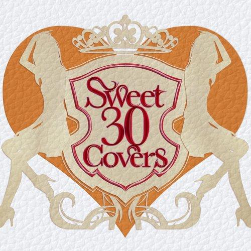 CD/オムニバス/Sweet 30 Covers 〜歌姫達による洋楽カバーベストセレクション〜 (解...