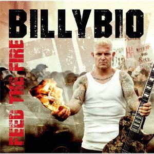 CD/ビリーバイオ/フィード・ザ・ファイア (歌詞対訳付)