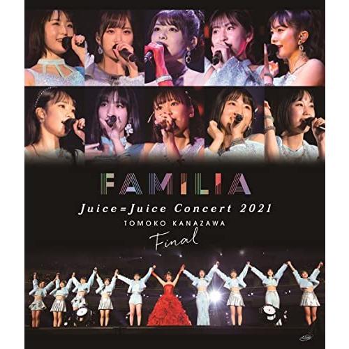 BD/Juice=Juice/Juice＝Juice Concert 2021 〜FAMILIA〜 ...