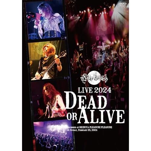DVD/Mardelas/Live 2024 -Dead or Alive- (数量限定版)