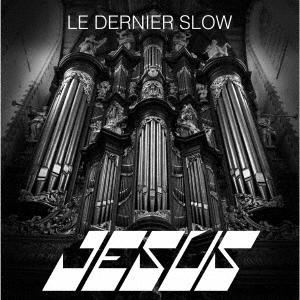 CD/JESUS/LE DERNIER SLOW