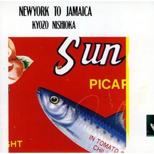 CD/西岡恭蔵/New York to Jamaica