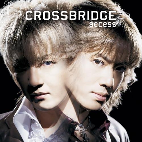 CD/access/CROSSBRIDGE -Remastered Edition- (Blu-sp...