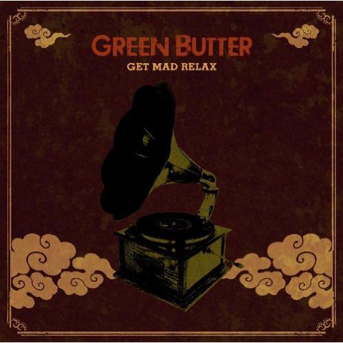 CD/GREEN BUTTER/GET MAD RELAX