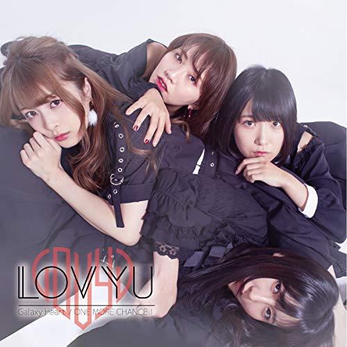 CD/LOVYU/Galaxy Heart/ONE MORE CHANCE! (初回盤)