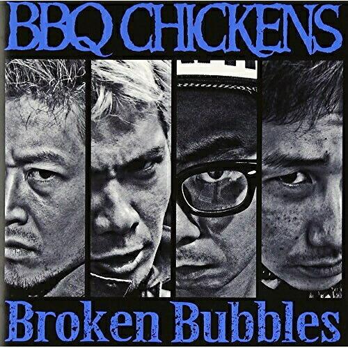 CD/BBQ CHICKENS/Broken Bubbles