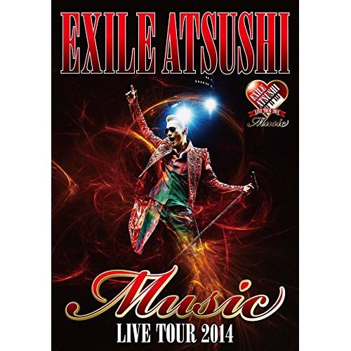 DVD/EXILE ATSUSHI/EXILE ATSUSHI LIVE TOUR 2014 Mus...